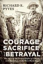 Courage, Sacrifice and Betrayal