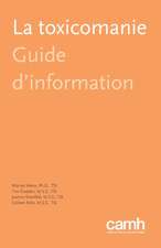 La Toxicomanie: Guide D'Information