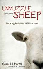 Unmuzzle Your Inner Sheep: Liberating Believers to Share Jesus