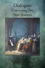 Dialogues Concerning Two New Sciences