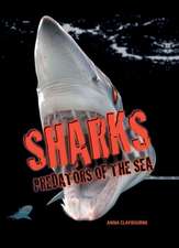 Sharks -- Predators of the Sea