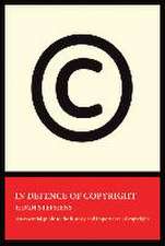 In Defence of Copyright