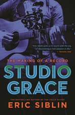 Studio Grace: The Making of a Record