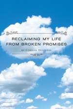 Reclaiming My Life from Broken Promises