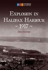 EXPLOSION IN HALIFAX HARBOUR 1917