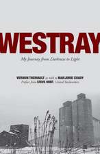 Westray: My Journey from Darkness to Light