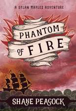 Phantom of Fire: A Dylan Maples Adventure