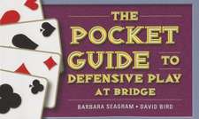 The Pocket Guide to Defensive Play at Bridge: The Evolution from Whist to Bridge