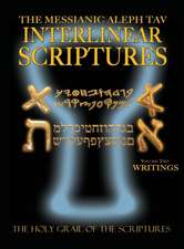 Messianic Aleph Tav Interlinear Scriptures Volume Two the Writings, Paleo and Modern Hebrew-Phonetic Translation-English, Bold Black Edition Study Bib: A Miraculous Journey Into Holistic Healing