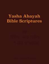 Yasha Ahayah Bible Scriptures (YABS) Study Bible