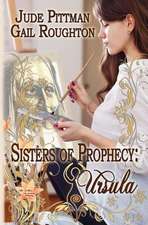 Sisters of Prophecy, Ursula