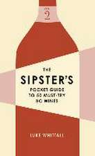 The Sipster's Pocket Guide to 50 Must-Try BC Wines: Volume 2