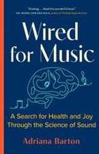 Wired for Music