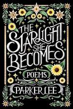 Starlight She Becomes: Poems