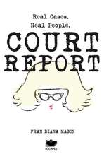 Court Report: Volume I