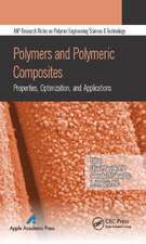 Polymers and Polymeric Composites: Properties, Optimization, and Applications