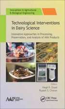 Technological Interventions in Dairy Science: Innovative Approaches in Processing, Preservation, and Analysis of Milk Products