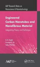 Engineered Carbon Nanotubes and Nanofibrous Material: Integrating Theory and Technique