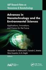 Advances in Nanotechnology and the Environmental Sciences: Applications, Innovations, and Visions for the Future