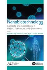 Nanobiotechnology: Concepts and Applications in Health, Agriculture, and Environment