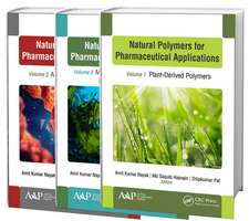 Natural Polymers for Pharmaceutical Applications, 3-volume set: Volume 1: Plant-Derived Polymers, Volume 2: Marine- and Microbiologically Derived Polymers, and Volume 3: Animal-Derived Polymers