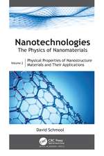 Nanotechnologies: The Physics of Nanomaterials: Volume 2: Physical Properties of Nanostructured Materials and Their Applications