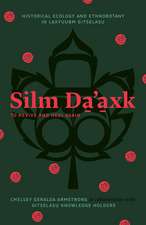 Silm Da’axk / To Revive and Heal Again: Historical Ecology and Ethnobotany in Laxyuubm Gitselasu