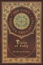 Praise of Folly (100 Copy Collector's Edition)