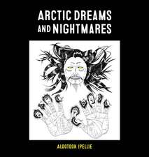 Arctic Dreams and Nightmares