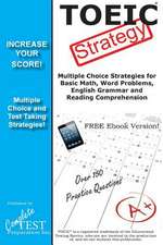 Toeic Strategy! Winning Multiple Choice Strategies for the Toeic Exam