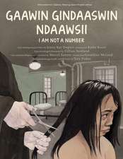 Gaawin Gindaaswin Ndaawsii/I Am Not A Number