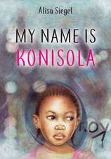 My Name Is Konisola