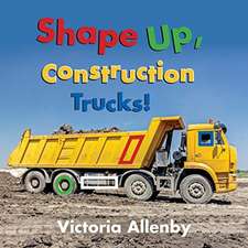 Shape Up, Construction Trucks!