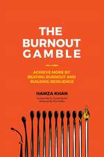 The Burnout Gamble