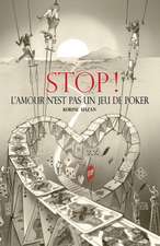 STOP! L'amour N'est Pas Un Jeu De Poker