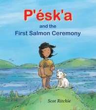 P'Ésk'a and the First Salmon Ceremony