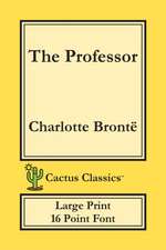 The Professor (Cactus Classics Large Print)