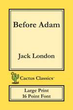 Before Adam (Cactus Classics Large Print)