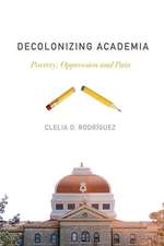 Rodriguez, C: Decolonizing Academia