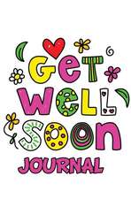 Get Well Soon Journal