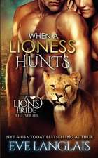 When a Lioness Hunts