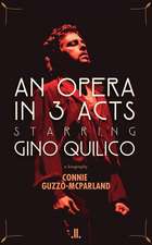 An Opera in 3 Acts, Starring Gino Quilico