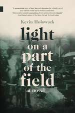 Holowack, K: Light on a Part of the Field