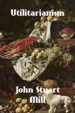 Mill, J: Utilitarianism