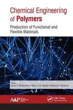 Chemical Engineering of Polymers: Production of Functional and Flexible Materials