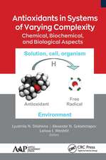 Antioxidants in Systems of Varying Complexity: Chemical, Biochemical, and Biological Aspects