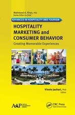 Hospitality Marketing and Consumer Behavior: Creating Memorable Experiences