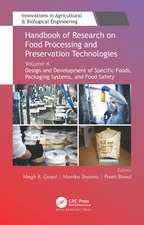 Handbook of Research on Food Processing and Preservation Technologies: Volume 4: Design and Development of Specific Foods, Packaging Systems, and Food Safety