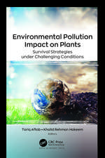 Environmental Pollution Impact on Plants: Survival Strategies under Challenging Conditions