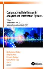 Computational Intelligence in Analytics and Information Systems: Volume 1: Data Science and AI​, ​Selected Papers from CIAIS-2021